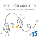 Frau Süd aufs Ohr Frau Süd aufs Ohr