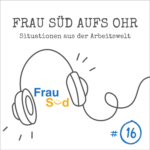 Frau Süd aufs Ohr Frau Süd aufs Ohr
