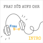 Frau Süd aufs Ohr Frau Süd aufs Ohr
